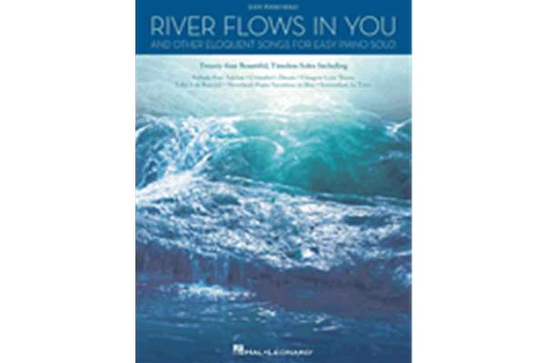 River Flows in You and Other Eloquent Songs for Easy Piano Solo