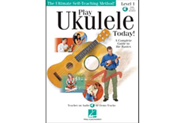 Play Ukulele Today! - A Complete Guide to the Basics Level 1